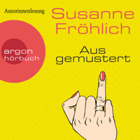Ausgemustert (Gekürzte Lesung) - Susanne Fröhlich - Hörbuch