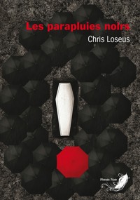 Les parapluies noirs - Chris Loseus - E-Book
