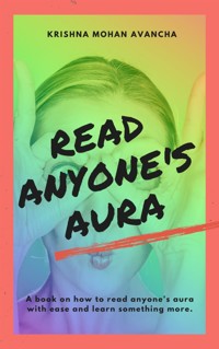 Read anyone's Aura - Krishna Mohan Avancha - kostenlos E-Book