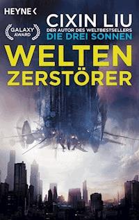 Weltenzerstörer - Cixin Liu - E-Book