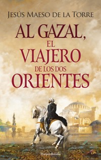 Al-Gazal, el viajero de los dos orientes - Jesús Maeso De La Torre - E-Book