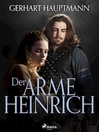 Der arme Heinrich - Gerhart Hauptmann - E-Book