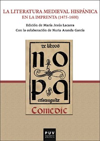 La literatura medieval hispánica en la imprenta (1475-1600) - AAVV - E-Book