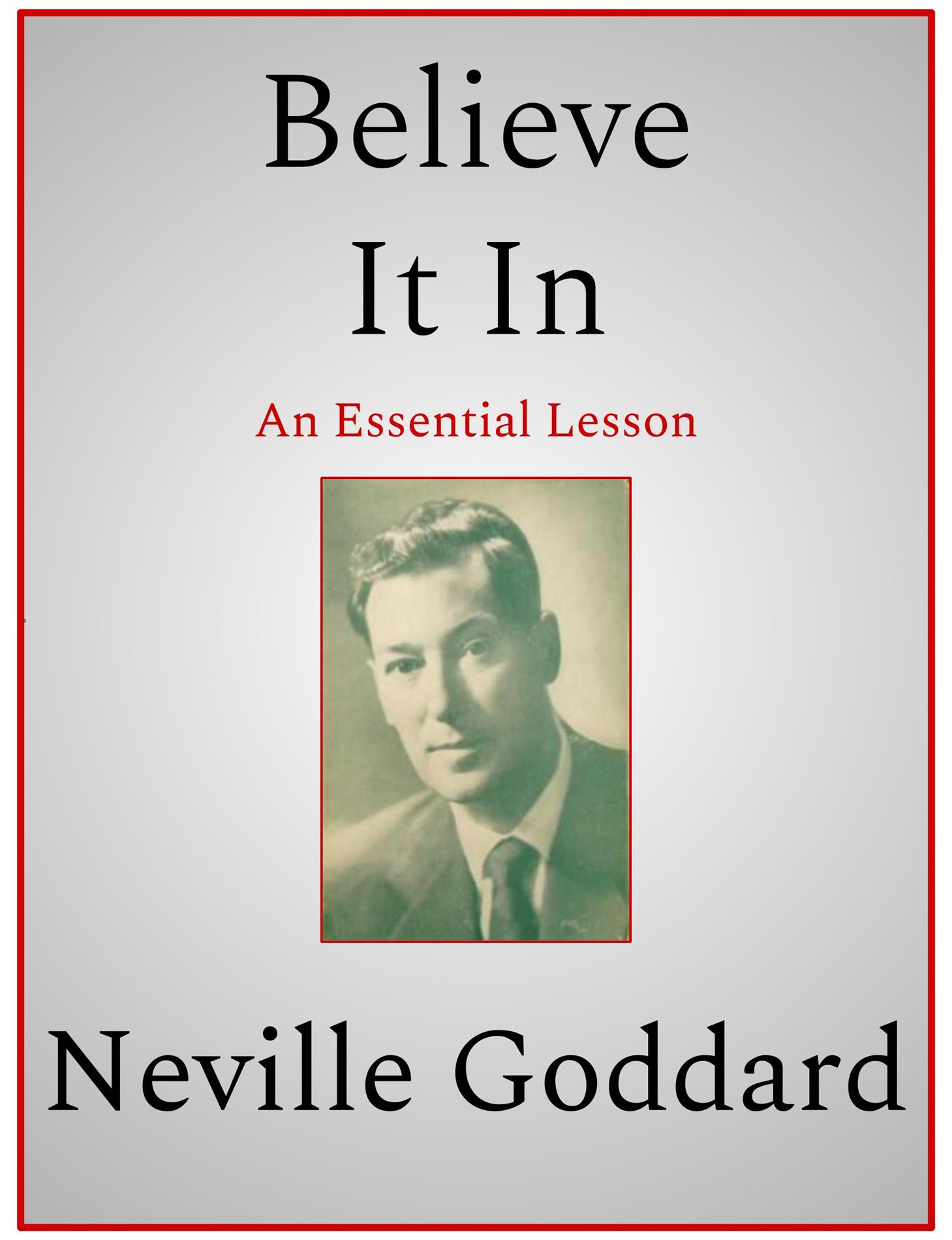 Believe It In - Neville Goddard - E-Book