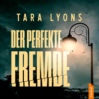 Der perfekte Fremde - Tara Lyons - Hörbuch