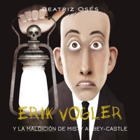 Erik Vogler: La maldición de Misty Abbey-Castle - Beatriz Osés García - Hörbuch