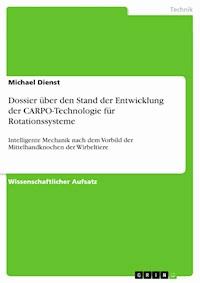 Dossier über den Stand der Entwicklung der CARPO-Technologie für Rotationssysteme - Michael Dienst - kostenlos E-Book