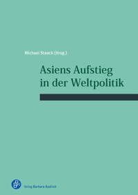 Asiens Aufstieg in der Weltpolitik - - E-Book
