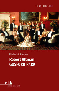 Robert Altman: GOSFORD PARK - Elisabeth K. Paefgen - E-Book