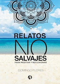 Relatos no salvajes - Domingo Flores - E-Book