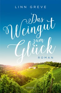 Das Weingut zum Glück - Linn Greve - E-Book