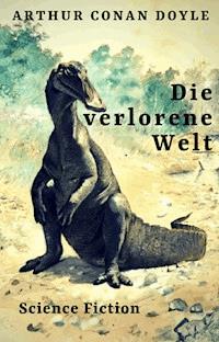 Die verlorene Welt - Arthur Conan Doyle - E-Book