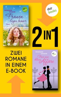 Frauen lügen besser & Nur eine kleine Affäre - Annemarie Schoenle - E-Book