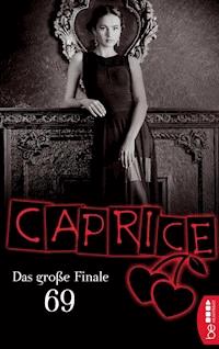 69 – Das große Finale – Caprice - Jil Blue - E-Book