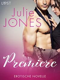Premiere - Erotische Novelle - Julie Jones - E-Book