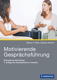 Motivierende Gesprächsführung - William R. Miller - E-Book