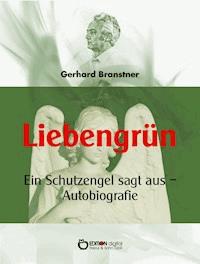 Liebengrün - Gerhard Branstner - E-Book