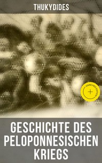 Geschichte des peloponnesischen Krieges - Thukydides - E-Book