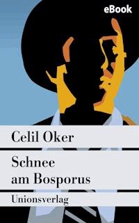 Schnee am Bosporus - Celil Oker - E-Book