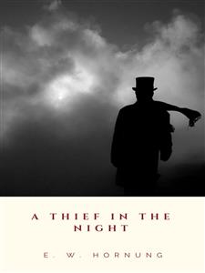 A Thief in the Night - E. W. Hornung - E-Book
