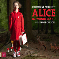 Alice im Wunderland - Lewis Caroll - Hörbuch
