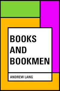 Books and Bookmen - Andrew Lang - E-Book