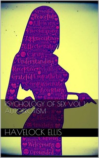 Psychology of sex vol I: autoerotism - Havelock Ellis - E-Book
