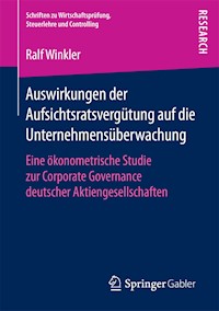 Auswirkungen der Aufsichtsratsvergütung auf die Unternehmensüberwachung - Ralf Winkler - E-Book