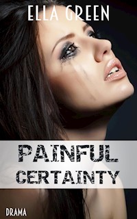 Painful Certainty - Ella Green - E-Book
