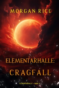 Elementarhalle: Cragfall (Elementarhalle – Band 4) - Morgan Rice - E-Book