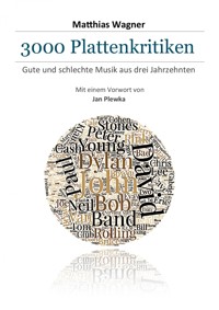 3000 Plattenkritiken - Matthias Wagner - E-Book