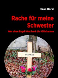 Rache für meine Schwester - Klaus Horst - E-Book