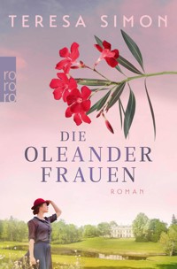 Die Oleanderfrauen - Teresa Simon - E-Book
