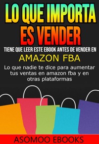Lo que importa es vender - Asomoo Ebooks - E-Book
