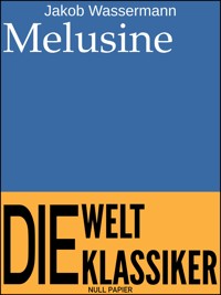 Melusine - Jakob Wassermann - E-Book