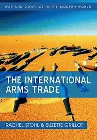 The International Arms Trade - Rachel Stohl - E-Book