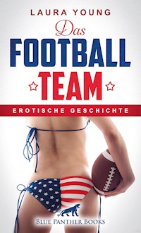 Das Football Team | Erotische Geschichte - Laura Young - E-Book