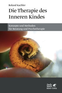 Die Therapie des Inneren Kindes - Roland Kachler - E-Book