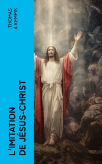 L'imitation de Jésus-Christ - Thomas A. Kempis - E-Book