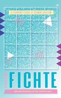 Fichte and the Vocation of the Intellectual - Diego Fusaro - E-Book