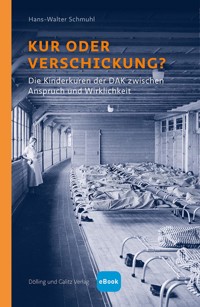 Kur oder Verschickung? - Hans-Walter Schmuhl - E-Book