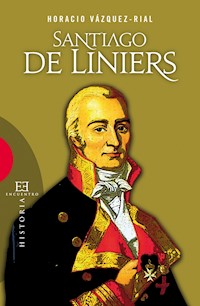 Santiago de Liniers - Horacio Vázquez-Rial - E-Book