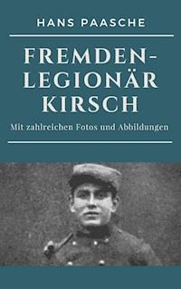 Fremdenlegionär Kirsch - Hans Paasche - E-Book