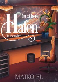Der sichere Hafen Band 3 - Maiko FL - E-Book