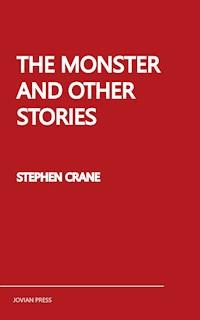 The Monster and Other Stories - Stephen Crane - E-Book