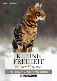 Kleine Freiheit vor der Haustür - Jessica Rohrbach - E-Book