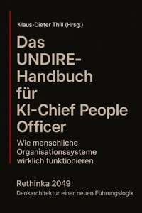 Das UNDIRE-Handbuch für KI–Chief People Officer - Klaus-Dieter Thill - E-Book