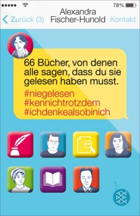 66 Bücher, von denen alle sagen, dass du sie gelesen haben musst - Alexandra Fischer-Hunold - E-Book
