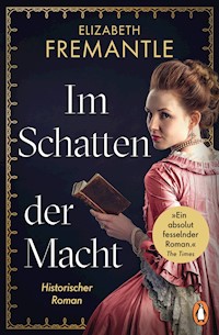 Im Schatten der Macht - Elizabeth Fremantle - E-Book