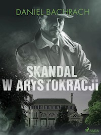 Skandal w arystokracji - Daniel Bachrach - E-Book